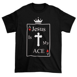 Jesus is My Ace Shirt. - Drop Top Teez